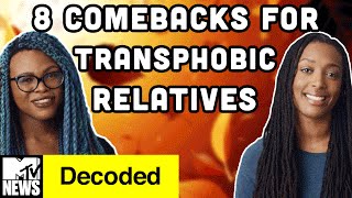 8 Comebacks for Transphobic Relatives Over the Holidays | MTV News