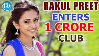 Rakul Preet Singh Enters One Crore Club - iDream Filmnagar || Sarainodu Movie