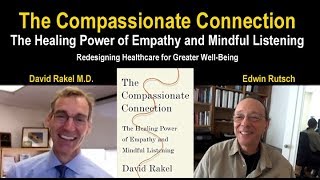 Compassionate Connection: Healing Power of Empathy: David Rakel & Edwin Rutsch