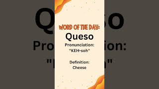 Word of the day: Queso