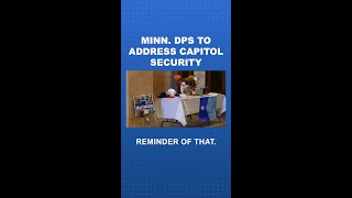 Minnesota DPS announces plan to assess, make changes to Capitol Security
