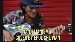 Download Epul che wan/ shah irwan cover janji manismu aisyah mp3
