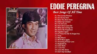 Best Of Eddie Peregrina Greatest Hits Love Songs - OPM Tagalog Playlist Of All Time