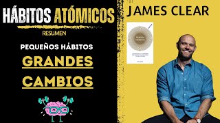 HÁBITOS ATÓMICOS 🤯 | James Clear | Resumen del Libro