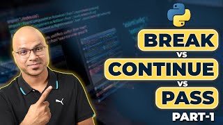 #22 Python Tutorial for Beginners | Break Continue Pass in Python