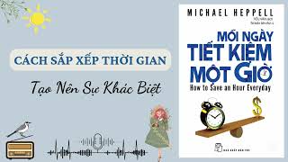 Mỗi Ngày Tiết Kiệm Một Giờ - Cách Sắp Xếp Thời Gian Tạo Nên Sự Khác Biệt