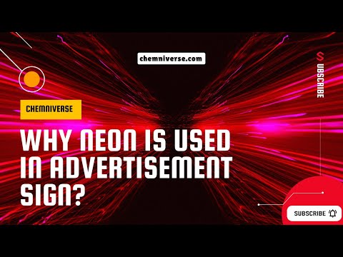 Why is neon used in advertising signs?