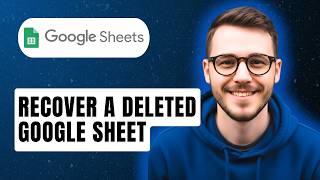 How To Recover A Deleted Google Sheet [2026 Guide]