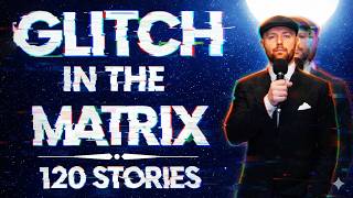 120 Glitch in the Matrix, Paranormal & Sleep Stories, Ad-Free 😴💤