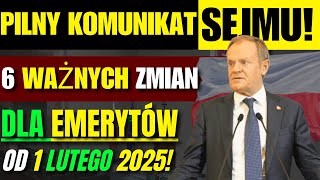 6 WAŻNYCH ZMIAN DLA EMERYTÓW OD 1 LUTEGO 2025! PILNY KOMUNIKAT SEJMU!