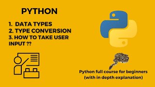 Data Types , Type Conversion and Take User Input Python : Lecture 3