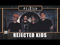 Rejected Kids // PELATAR LIVE