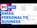 How to Change Gmail from Personal to Business (2024) - Easy Guide