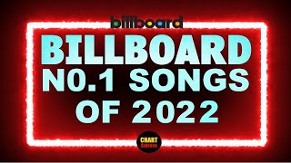 BILLBOARD Hot 100 No.1 Songs of 2022 | The Year of 2022 | ChartExpress