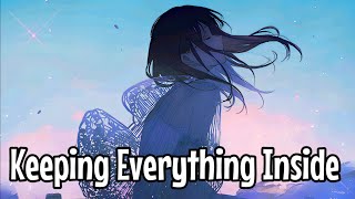 「Nightcore」→Keeping Everything Inside (Lyrics) | Sophie Pecora