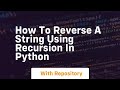 how to reverse a string using recursion in python