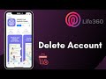 How to Delete Life360 Account | 2021