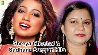 Shreya Ghoshal & Sadhana Sargam Super Hit Best Audio Jukebox
