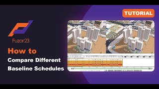 [Fuzor 2022] How to Compare Different Baseline Schedules