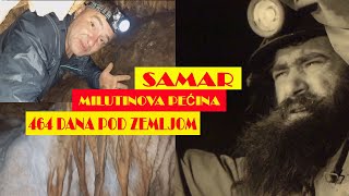 SAMAR -  MILUTINOVA PECINA - 464 DANA POD ZEMLJOM (2022)