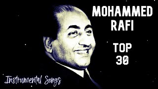 Mohammed Rafi TOP 30 Instrumental Songs | Hits Of Mohammed Rafi