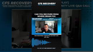 CAN YOU RECOVER FROM SEVERE BRAIN FOG | CHRONIC FATIGUE SYNDROME