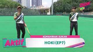 Aktif (2021) | Kemahiran Sukan - Hoki  (Ep 7)