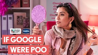 FilterCopy | If Google Were Poo | Ft. Barkha Singh