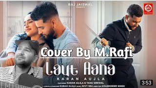 Laut Aana Karan Aujla | Cover Song |  M.Rafi | Karan Aujla All Song | New Punjabi Songs 2022