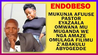 ENDOBESO: Mukunja Afuuse Pastor Eyazaala Omwana Mu Muganda We Nga  Amulaga Filimu Zabakulu Abyogedde