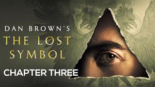 Dan Brown's The Lost Symbol Audiobook | Chapter Three
