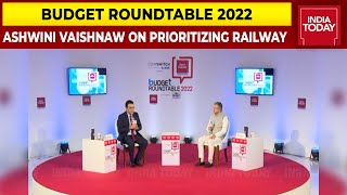 Ashwini Vaishnaw Speaks On Prioritizing Railway | Budget Roundtable 2022 | India Today