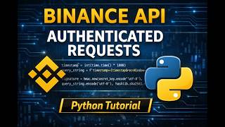 How to Make Authenticated Requests to Binance (Python Tutorial)