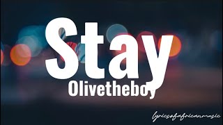 Olivetheboy - Stay ( Lyrics )