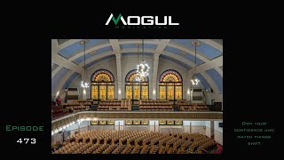 Mogul Motivation ep.473 Amazing Space