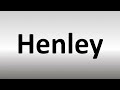 How to Pronounce Henley