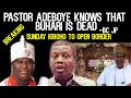 Breaking:PASTOR ADEBOYE knows that buhari is de@d!Sunday igboho to open border