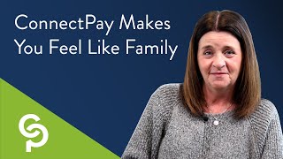 ConnectPay Makes You Feel Like Family | M\u0026A Testimonial