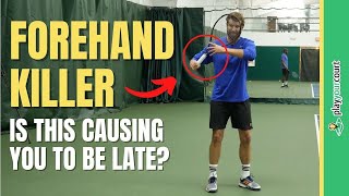 Forehand Killer: Is This Causing You To Be Late? | On Court Lesson With Nate