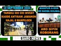 Garo News:10 September 2024:500 chi  invest kabo antisano hakal 8 mangen  kaket? aro Rama sorok