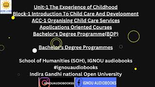 Unit-1 The Experience of Childhood Block-1  ACC 1 BDP SOH #ignou #ignouuniversity #childhood