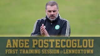Ange Postecoglou's first training session as Celtic Manager