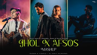 JHOL x AFSOS Ft. Talha Anjum | Anuv Jain | Maanu x Annural Khalid | DJ Sumit Rajwanshi | AP Dhillon