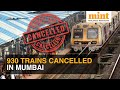 Mumbai Local Alert! Railway's Cancels 930 Trains In Mumbai | Details