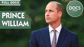 PRINCE WILLIAM | A Royal Life | Full Documentary | Documentary Central
