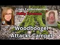 Woodbooger Attacks Camper sending a warning to a woman and her grandkids