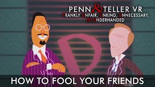 Penn \u0026 Teller VR: F U, U, U, \u0026 U?! - How to Fool Your Friends