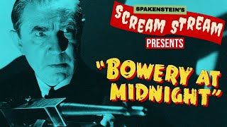 BOWERY AT MIDNIGHT w/Bela Lugosi- SCREAM STREAM- Public Domain Movie Classic Horror Livestream