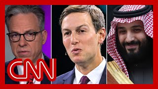 Tapper reacts to Jared Kushner's comments about Saudi crown prince and Khashoggi