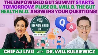 The Empowered Gut Summit Starts Tomorrow + Dr. Will B. The Gut Health M.D.Answers Your Questions!